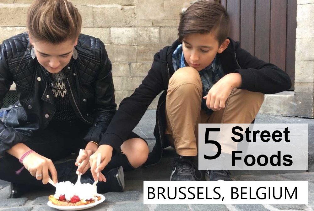 Five Street Foods to Eat in Brussels, Belgium